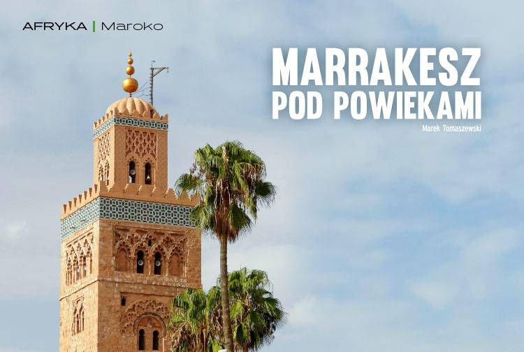 Artykuł: Marrakesz pod powiekami
